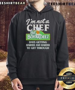 Alt Text: Cozy hoodie featuring 'Not A Chef But Boyardeez' design, perfect for casual wear and comfort during tough days.