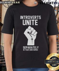 Top Introverts Unite Separately Ladies Tee featuring a stylish design perfect for introverted women.