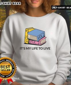 Cozy 'Top It's My Life To Live' sweatshirt in soft fabric, perfect for casual outfits and expressing personal style.