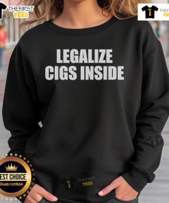 Cozy sweatshirt featuring 'Top Legalize Cigs' graphic, perfect for smokers and advocates of cigarette legalization fashion.