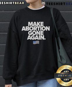 Cozy 'Top Make Abortion Gone Again' sweatshirt in a stylish design, perfect for advocating reproductive rights.