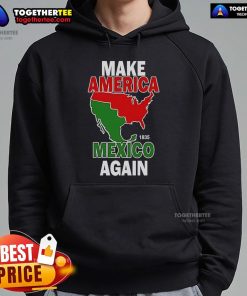 Alt Text: Top Make America Mexico Again 1835 Hoodie featuring bold text and a stylish design for casual wear.