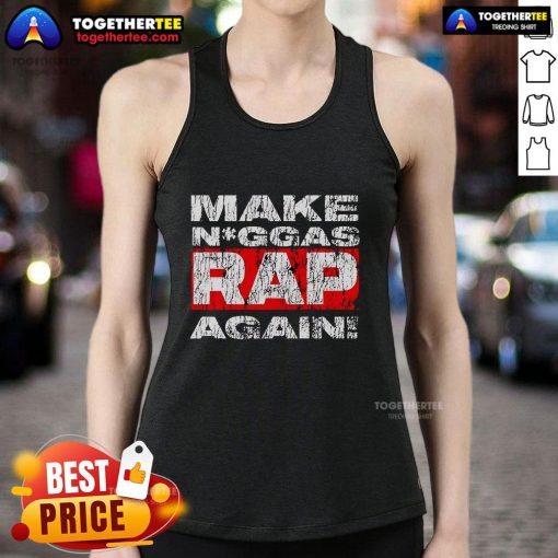 Stylish Top Make Niggas Rap Again tank top featuring bold graphics, perfect for hip-hop fans and casual wear.
