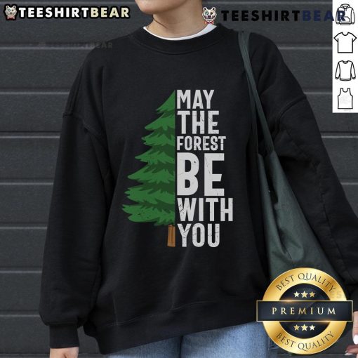 Cozy Top May The Forest Be With You Sweatshirt featuring a nature-inspired design, perfect for eco-friendly fashion lovers.