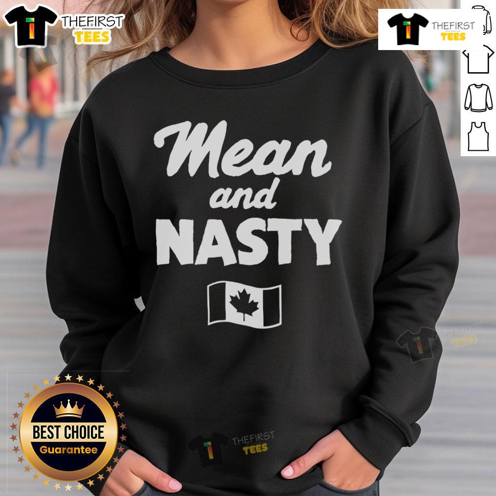 Top Mean And Nasty Canada Flag Sweatshirt Top Mean and Nasty Canada Flag Sweatshirt featuring a bold design, perfect for stylish Canadians and flag enthusiasts.