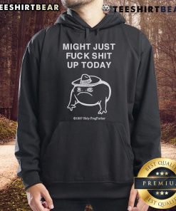 Trendy black hoodie with 'Top Might Just F* Shit Up Today' graphic, perfect for casual streetwear enthusiasts.