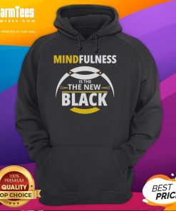 Top mindfulness is the new black hoodie featuring a sleek design and cozy fit, perfect for relaxation and casual wear.