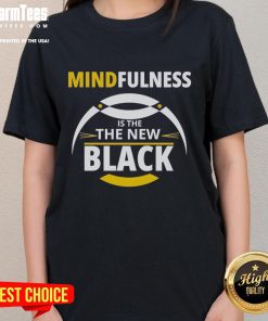 Top Mindfulness is the New Black ladies' tee featuring a stylish design promoting mindfulness and self-care.