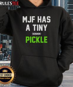Top MJF hoodie featuring a tiny kosher pickle design, perfect for fans of unique, playful fashion. Available now!