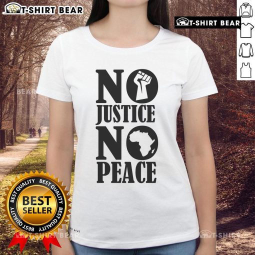 Top No Justice No Peace Africa Ladies Tee featuring bold text design, perfect for activism and stylish casual wear.