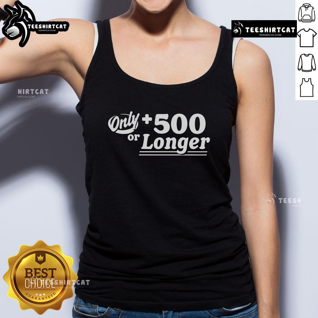 Top Only +500 Or Longer Tank Top Stylish top-only 500 or longer tank top in vibrant colors, perfect for summer outfits and casual wear.