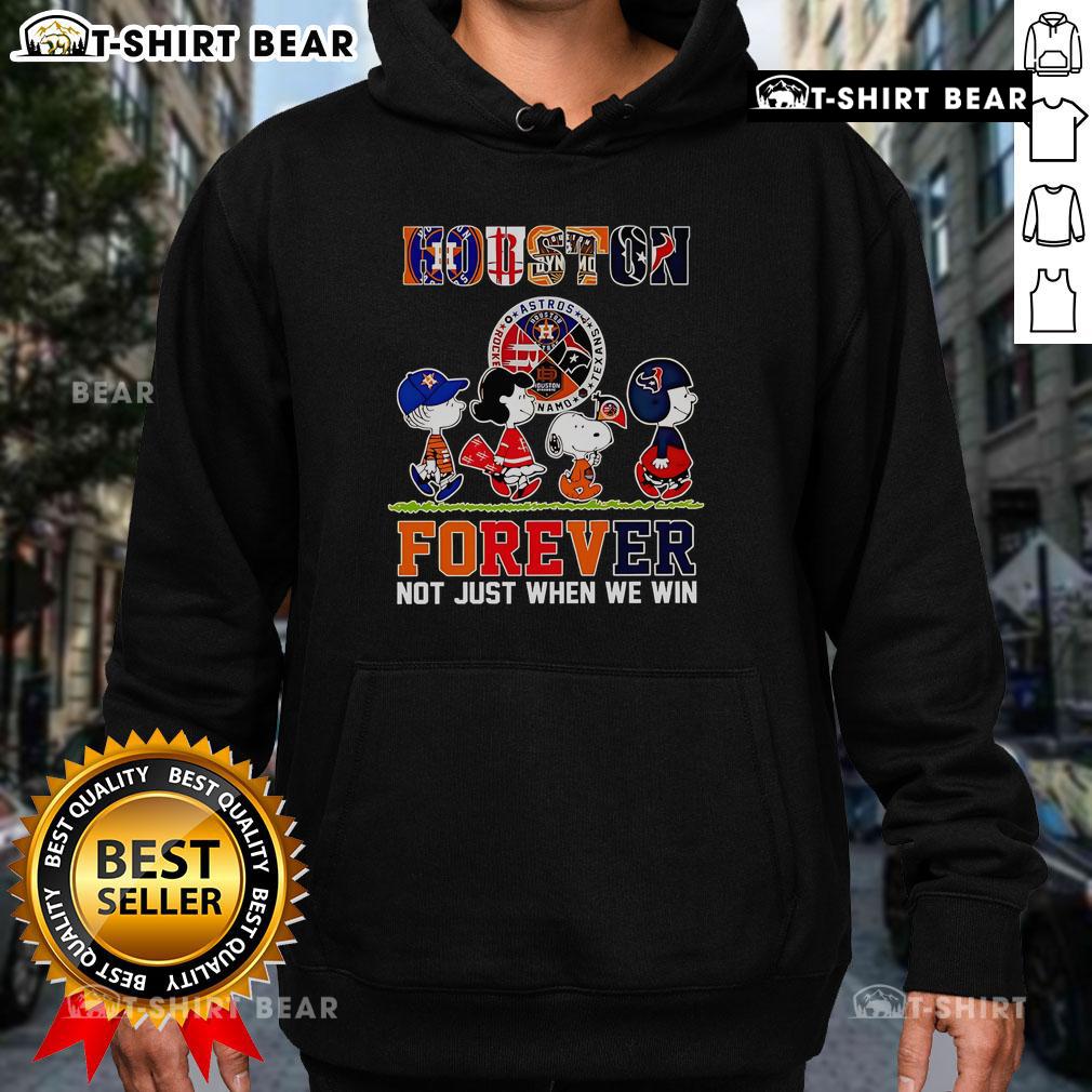 Top Peanuts Houston Forever Not Just When We Win Hoodie Top Peanuts Houston Forever hoodie featuring bold graphics, perfect for fans celebrating team spirit and style.