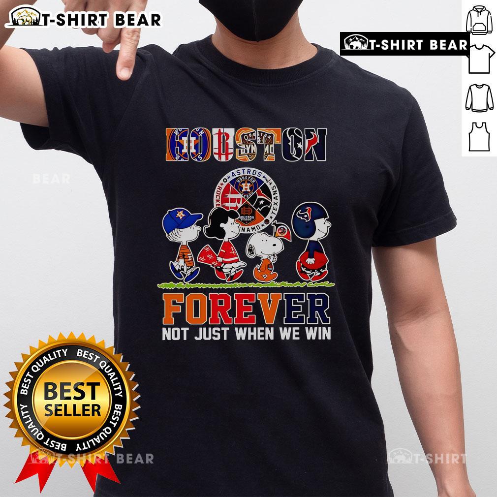 Top Peanuts Houston Forever Not Just When We Win T Shirt Alt Text: Top Peanuts Houston Forever Not Just When We Win T-Shirt design featuring vibrant graphics and bold text.