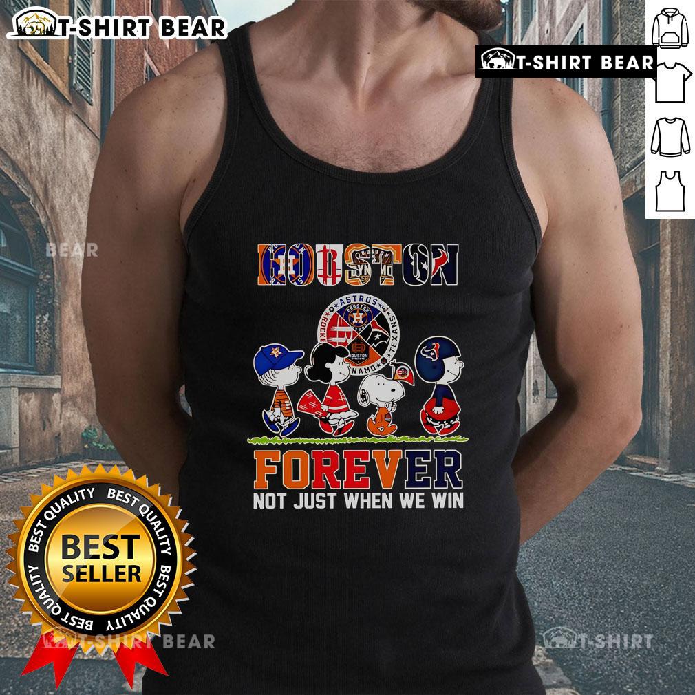 Top Peanuts Houston Forever Not Just When We Win Tank Top Top Peanuts Houston Forever tank top featuring a bold design, perfect for fans celebrating beyond just victories.