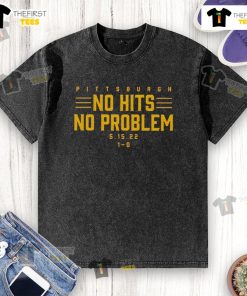 Alt Text: Top Pittsburgh No Hits No Problem washed t-shirt displayed on a hanger, showcasing a casual, trendy design.