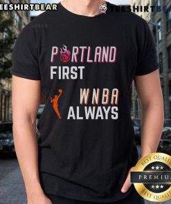 Top Portland First WNBA Always T-Shirt featuring vibrant design celebrating women's basketball in Portland.