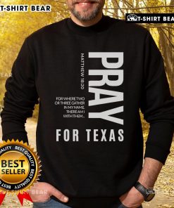 Top Pray For Texas sweatshirt featuring 'Where Two or Three Gather in My Name' design, perfect for spiritual gatherings.