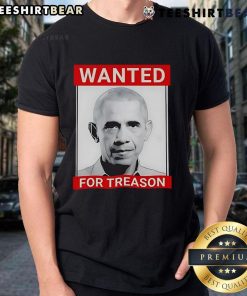 Top President Obama parody wanted for treason poster T-shirt design featuring humorous graphics and bold text.