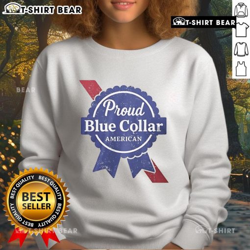 Top Proud Blue Collar American Sweatshirt showcasing a bold design, perfect for celebrating American pride and craftsmanship.