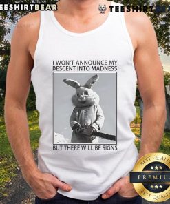 Top Rabbit 'I Won't Announce My Descent Into Madness' tank top featuring a playful design for quirky fashion lovers.