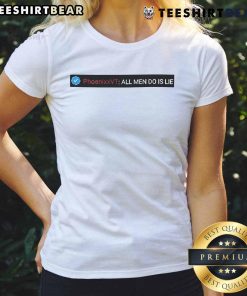 Top Reality PhoenixxVT All Men Do Is Lie Ladies Tee featuring a bold graphic design on a stylish women's t-shirt.