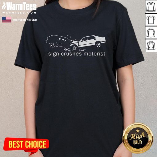 Top sign crushes motorist inside out on a ladies tee, showcasing a unique and humorous graphic design.