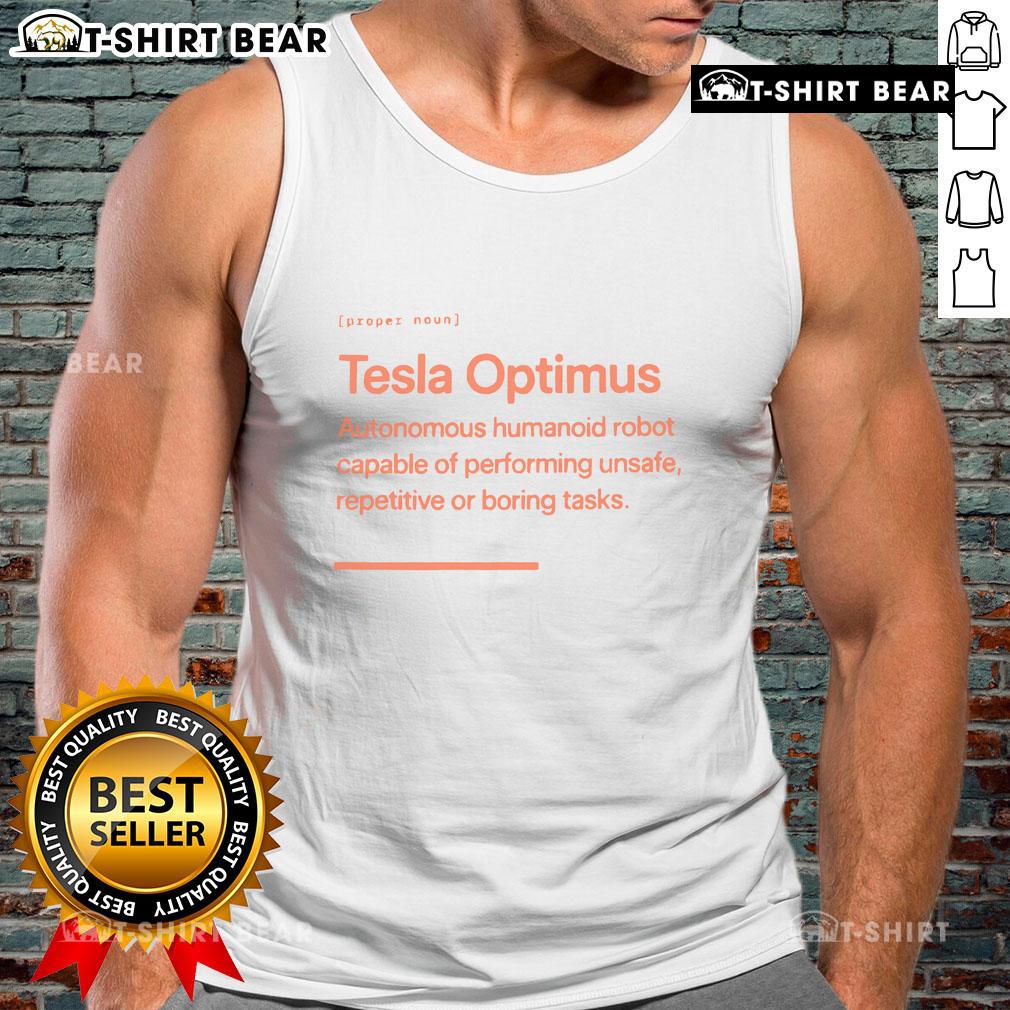 Top Tesla Optimus Botsplained Tank Top Top Tesla Optimus Botsplained tank top featuring a sleek design and vibrant graphics of Tesla's Optimus robot.