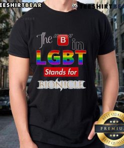 Top The B In Lgbt Stands For Bionicle T-Shirt featuring vibrant graphics celebrating Bionicle and LGBTQ+ pride.