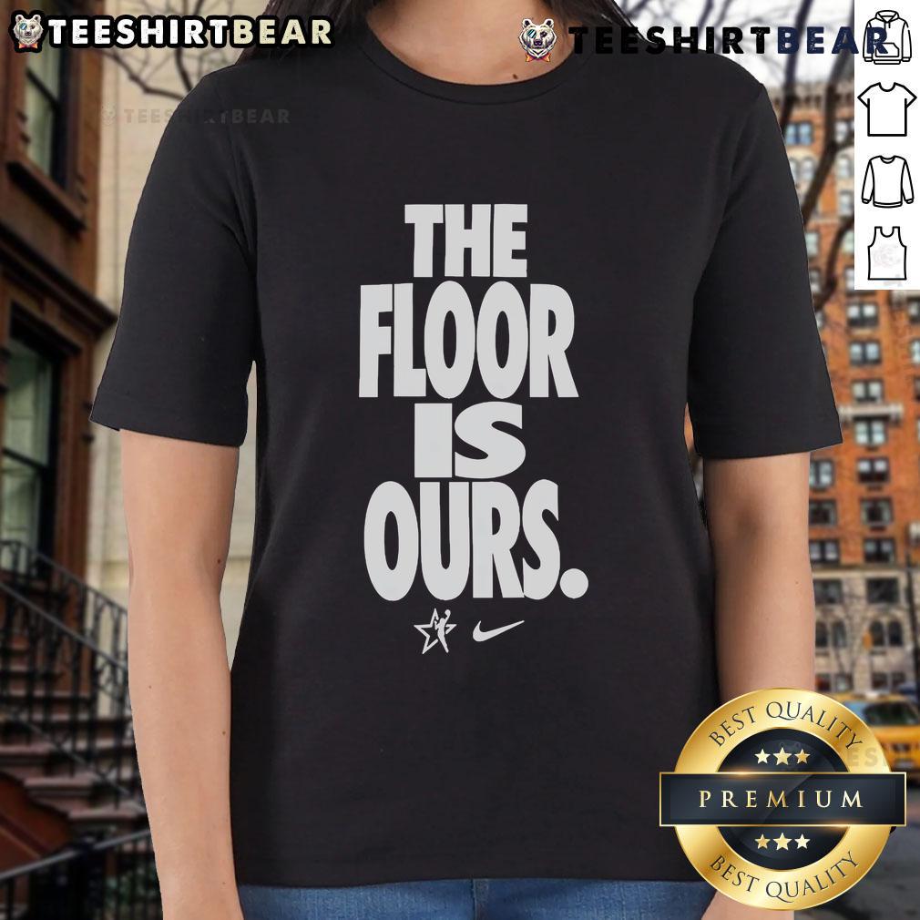 Top The Floor Is Our Wnba Nike Ladies Tee Stylish WNBA Nike Ladies Tee featuring vibrant design, perfect for fans and athletes who love basketball.