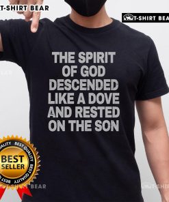 Top Spirit of God Dove Design on T-Shirt resting on the Son, showcasing faith and inspiration in stylish apparel.