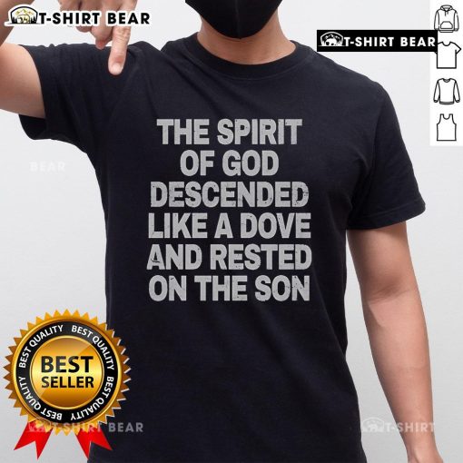 Top Spirit of God Dove Design on T-Shirt resting on the Son, showcasing faith and inspiration in stylish apparel.