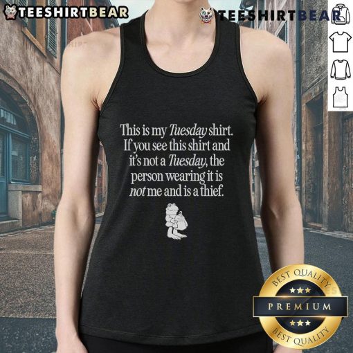 Alt Text: Funny Tuesday tank top with text 'This Is My Tuesday Shirt' perfect for casual wear and humor lovers.