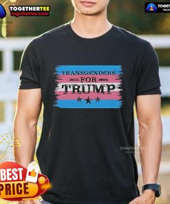 Top Transgenders For Trump T-Shirt featuring bold graphic design supporting trans rights and Trump, perfect for activists.