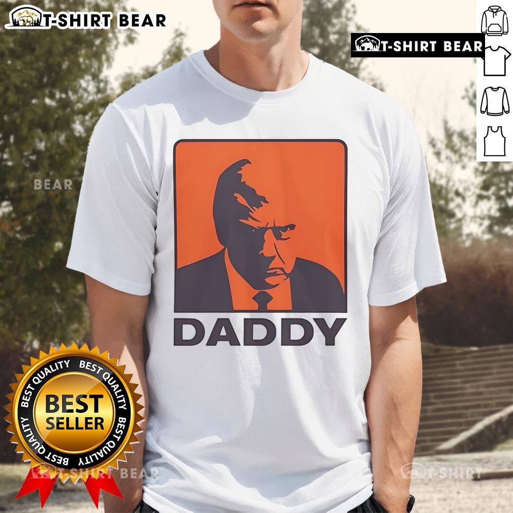 Top Trump Daddy T Shirt Top Trump Daddy T-Shirt featuring a bold design, perfect for proud dads who love fun and stylish apparel.