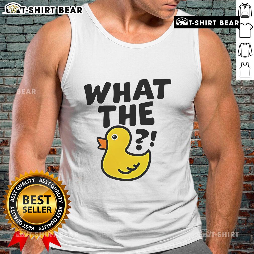 Top What The Duck Meme Tank Top Top What The Duck Meme Tank Top featuring a playful duck design, perfect for casual wear and meme lovers.