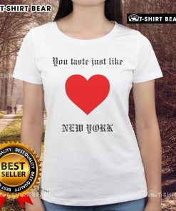 Stylish New York ladies tee featuring 'You Taste Just Like New York' graphic, perfect for casual wear and city lovers.