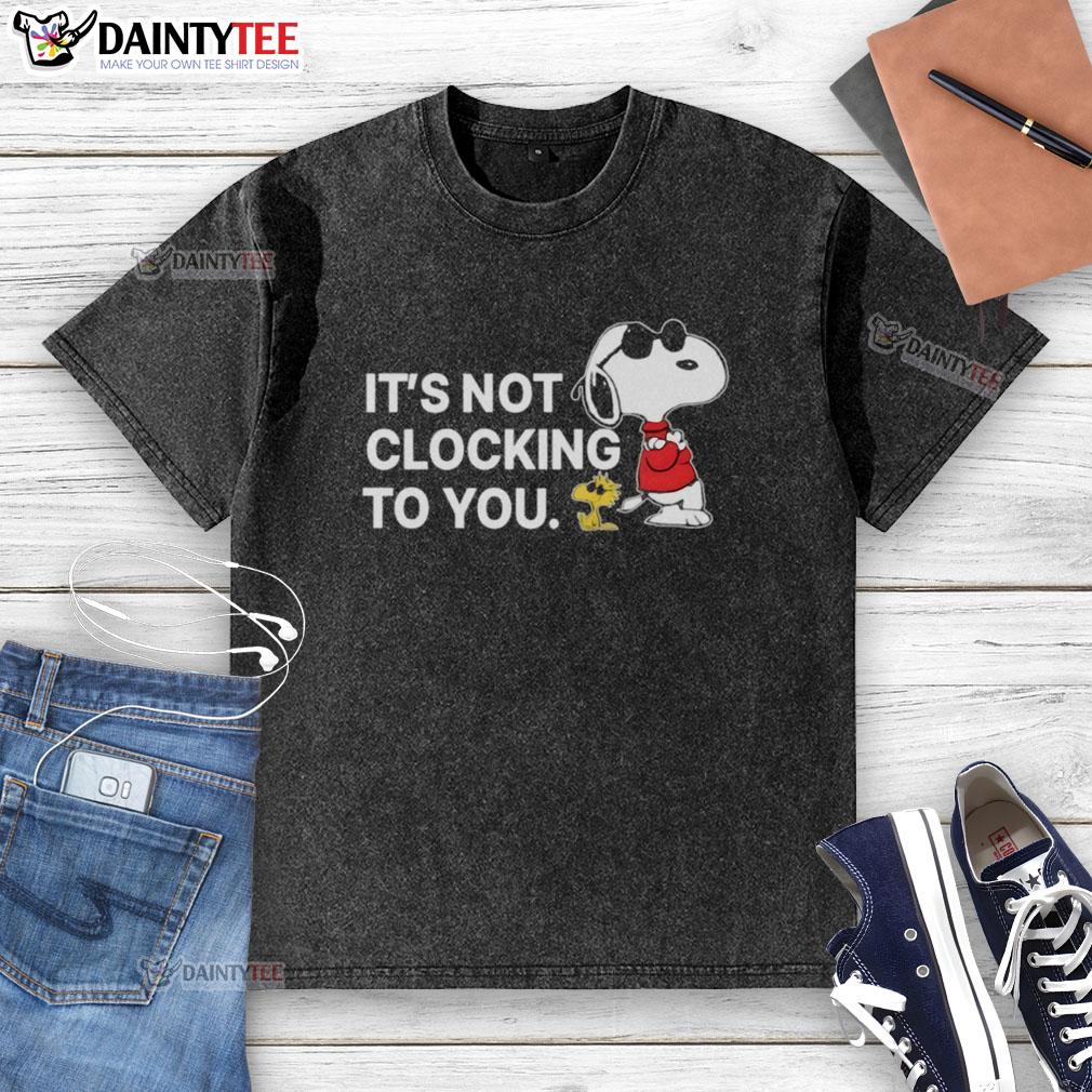 Awesome Snoopy And Woodstock It'S You Clocking To You Washed T Shirt