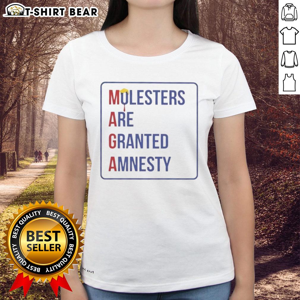 Hot Trump Maga Molesters Are Granted Amnesty Ladies Tee