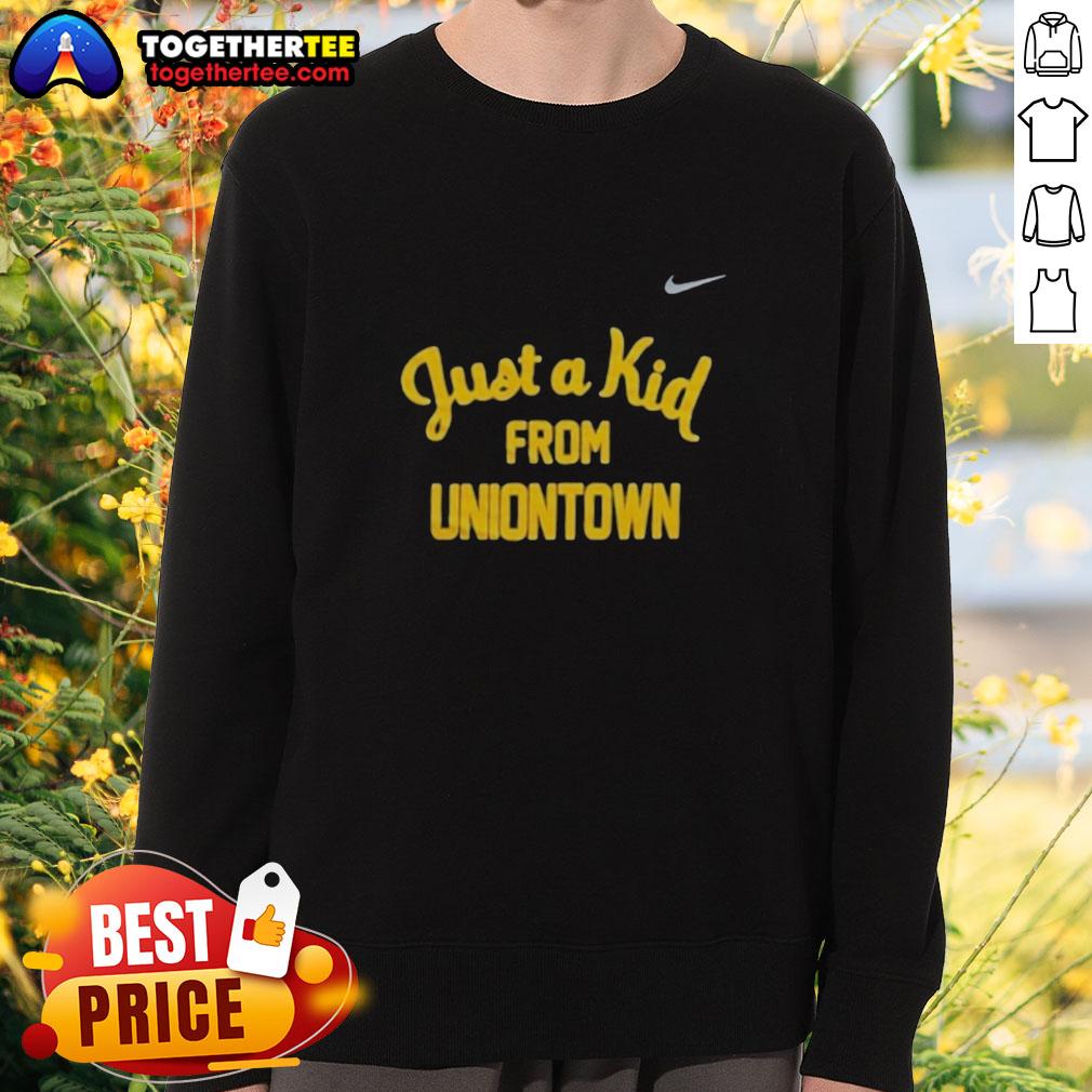 Official West Virginia Mountaineers Just A Kid From Uniontown Sweatshirt