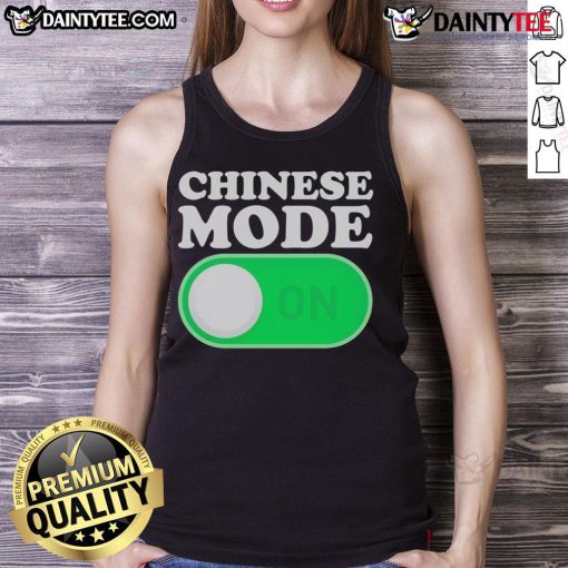 Official Chinese Mode ON tank top featuring bold graphics, perfect for casual wear and expressing cultural pride.