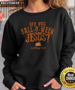 Awesome Are You Fall O Ween Jesus Sweatshirt featuring a festive design perfect for Halloween celebrations.