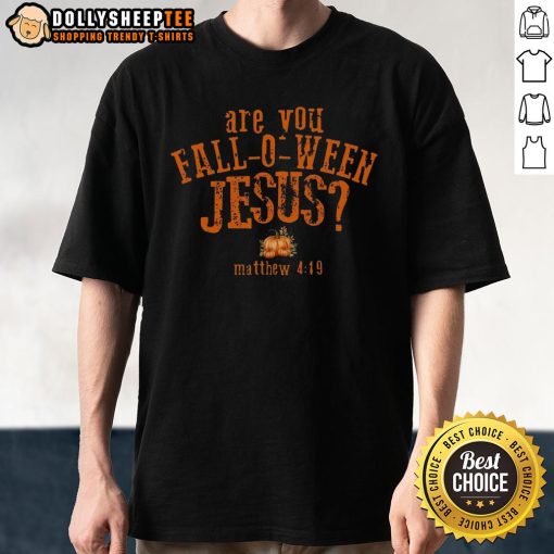 Awesome Are You Fall-O-Ween Jesus T-Shirt featuring a festive design perfect for Halloween celebrations.