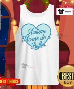 Awesome Autism Moms Do It Better Tank Top - bold graphic design celebrating autism awareness and motherhood.