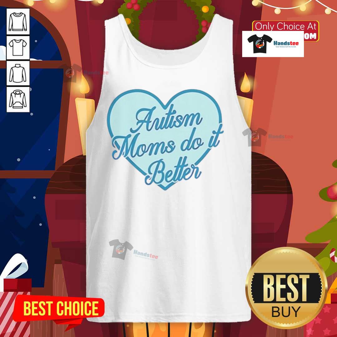 Awesome Autism Moms Do It Better Tank Top Awesome Autism Moms Do It Better Tank Top - bold graphic design celebrating autism awareness and motherhood.