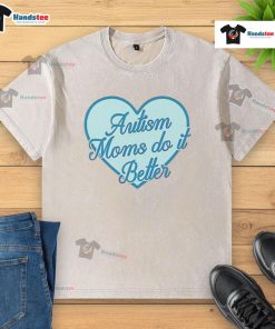 Awesome Autism Moms Do It Better washed t-shirt in soft cotton, perfect for proud moms supporting autism awareness.