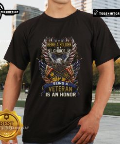 Alt Text: Awesome Being A Soldier Is A Choice Being A Veteran Is An Honor T-Shirt design featuring patriotic themes and bold text.