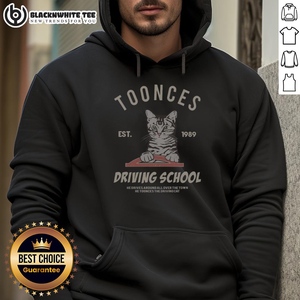 Awesome Cat Toonces The Driving School Est 1989 Hoodie Alt Text: Awesome Cat Toonces the Driving School hoodie established in 1989 featuring a playful cat graphic on a cozy hoodie.