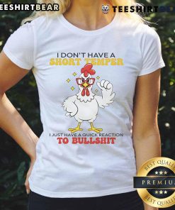 Awesome Chicken I Don't Have a Short Temper Ladies Tee in vibrant colors, perfect for casual wear and expressing personality.