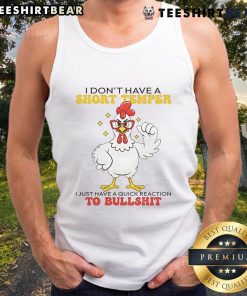 Awesome Chicken I Don't Have A Short Temper tank top showcasing a fun chicken graphic design on a casual wear background.