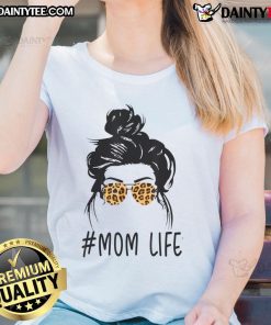 Awesome classy mom life tee featuring leopard pattern shades and a cool messy bun, perfect for stylish moms.